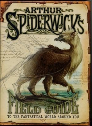 ARTHUR SPIDERWICK'S FIELD GUIDE | 9781416901365 | HOLLY BLACK; TONI DITERLIZZI