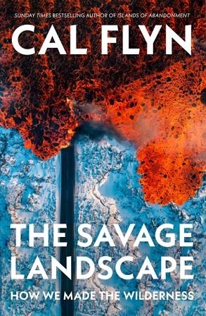 THE SAVAGE LANDSCAPE | 9780008686536 | CAL FLYN