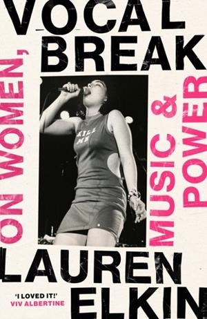 VOCAL BREAK | 9781784745271 | LAUREN ELKIN
