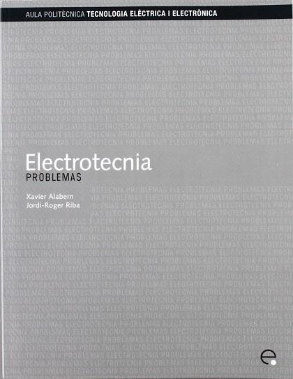 ELECTROTECNIA. PROBLEMAS | 9788483019658