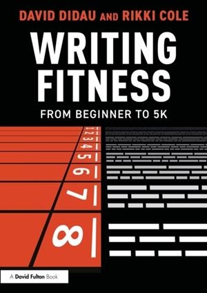 WRITING FITNESS : FROM BEGINNER TO 5K | 9781041172154 | DIDAU, DAVID