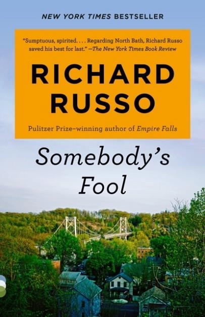 SOMEBODY'S FOOL (NORTH BATH TRILOGY) | 9780593310977 | RICHARD RUSSO