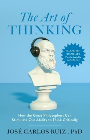 THE ART OF THINKING | 9780008839154 | JOSE CARLOS RUIZ