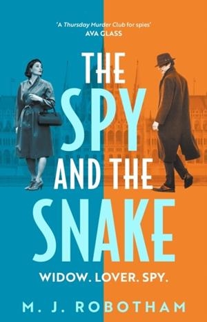 THE SPY AND THE SNAKE | 9781035922017 | M. J. ROBOTHAM