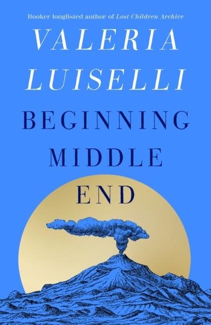 BEGINNING MIDDLE END | 9780008804817 | VALERIA LUISELLI