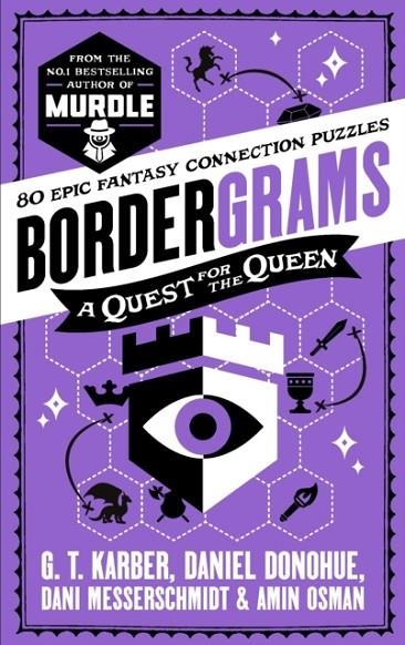 BORDERGRAMS: A QUEST FOR THE QUEEN: FROM THE NO. 1 | 9781805226161 | DANIEL DONOHUE, DANI MESSERSCHMIDT, AMIN OSMAN, G. T. KARBER