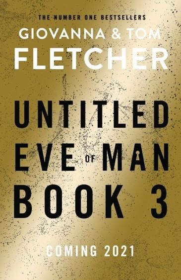 EVE OF MAN: BOOK 3 | 9780718184179 | GIOVANNA AND TOM FLETCHER