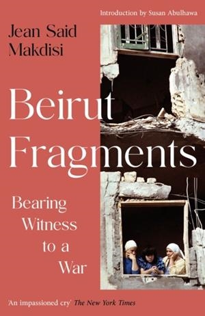 BEIRUT FRAGMENTS | 9781805228745 | JEAN SAID MAKDISI
