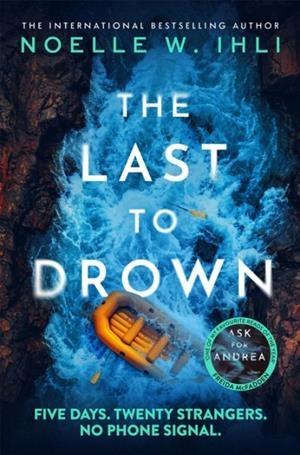 THE LAST TO DROWN | 9781035080106 | NOELLE W. IHLI