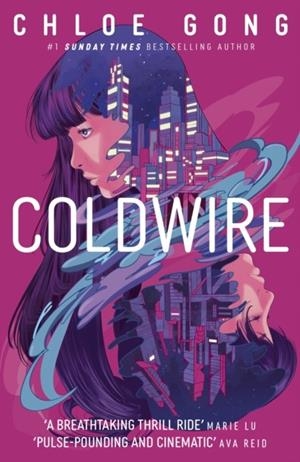 COLDWIRE | 9781399732376 | CHLOE GONG