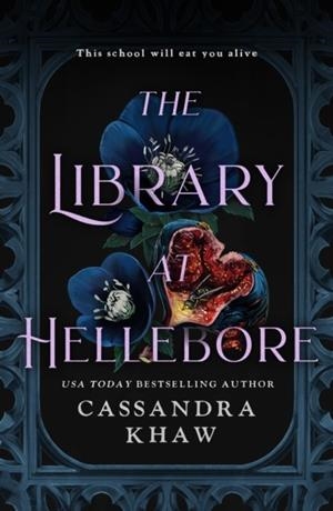 THE LIBRARY AT HELLEBORE | 9781835414149 | CASSANDRA KHAW