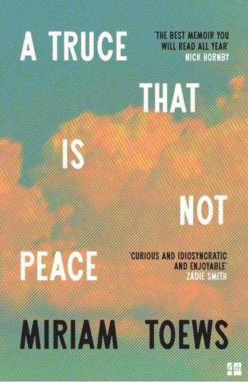 A TRUCE THAT IS NOT PEACE | 9780008722883 | MIRIAM TOEWS