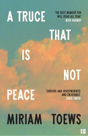 A TRUCE THAT IS NOT PEACE | 9780008722883 | MIRIAM TOEWS