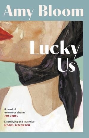 LUCKY US | 9781803513546 | AMY BLOOM