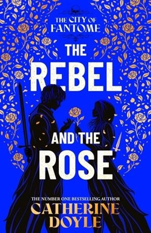 THE REBEL AND THE ROSE VOL02 | 9781398528659 | CATHERINE DOYLE