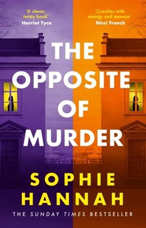 THE OPPOSITE OF MURDER | 9781529353457 | SOPHIE HANNAH