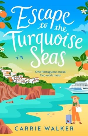 ESCAPE TO THE TURQUOISE SEAS | 9781035919871 | CARRIE WALKER