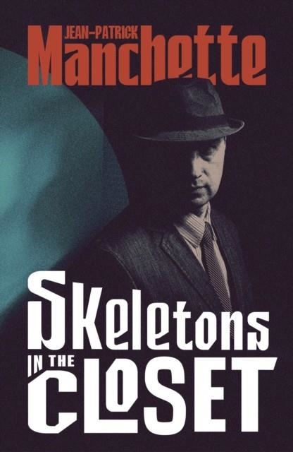 SKELETONS IN THE CLOSET | 9781529977356 | JEAN-PATRICK MANCHETTE