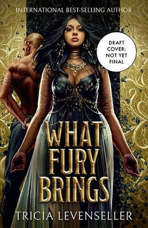 WHAT FURY BRINGS | 9781805337867 | TRICIA LEVENSELLER