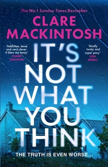 IT’S NOT WHAT YOU THINK | 9780008742621 | CLARE MACKINTOSH