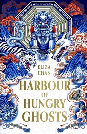 HARBOUR OF HUNGRY GHOSTS | 9780356526614 | ELIZA CHAN