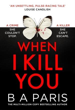 WHEN I KILL YOU | 9780008788612 | B A PARIS