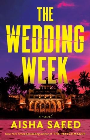 THE WEDDING WEEK | 9780593871171 | AISHA SAEED