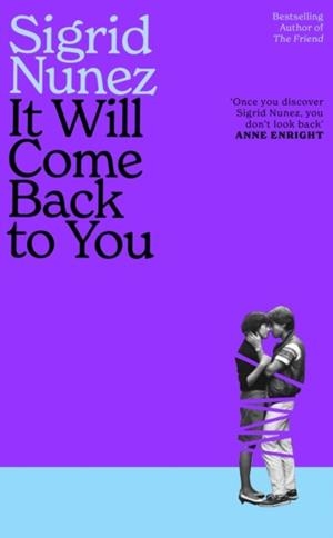 IT WILL COME BACK TO YOU | 9780349020600 | SIGRID NUNEZ