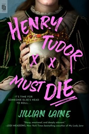 HENRY TUDOR MUST DIE | 9798217193738 | JILLIAN LAINE