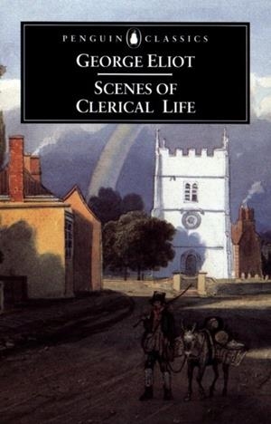 SCENES OF CLERICAL LIFE | 9780140436389 | GEORGE ELIOT