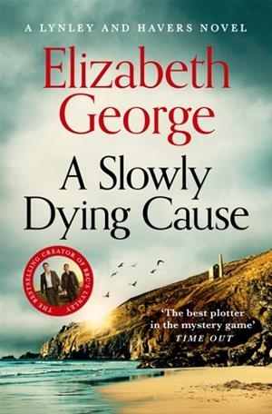 SLOWLY DYING CAUSE | 9781035074648 | ELIZABETH GEORGE