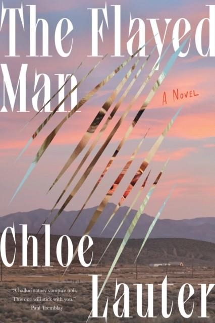THE FLAYED MAN | 9781593768256 | CHLOE LAUTER
