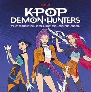 KPOP DEMON HUNTERS: THE OFFICIAL DELUXE COLOURING | 9781804964026 | RANDOM HOUSE WORLDS