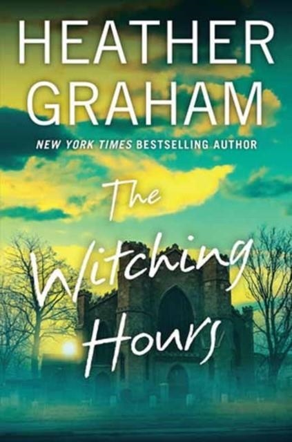 THE WITCHING HOURS | 9781496758460 | HEATHER GRAHAM