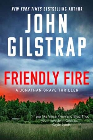 FRIENDLY FIRE | 9781496758668 | JOHN GILSTRAP