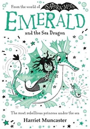 EMERALD AND THE SEA DRAGON | 9781382073127 | HARRIET MUNCASTER