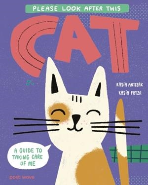 PLEASE LOOK AFTER THIS CAT | 9781836271468 | ANTCZAK AND FRYZA