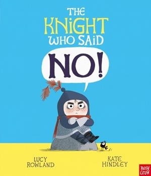 THE KNIGHT WHO SAID "NO!" | 9781807080129 | LUCY ROWLAND