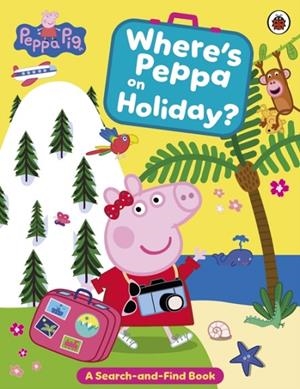 PEPPA PIG: WHERE'S PEPPA ON HOLIDAY? | 9780241787557 | PEPPA PIG