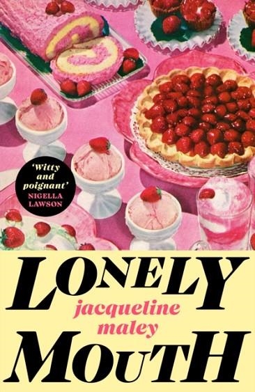 LONELY MOUTH | 9781784746681 | JACQUELINE MALEY