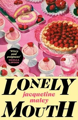 LONELY MOUTH | 9781784746681 | JACQUELINE MALEY