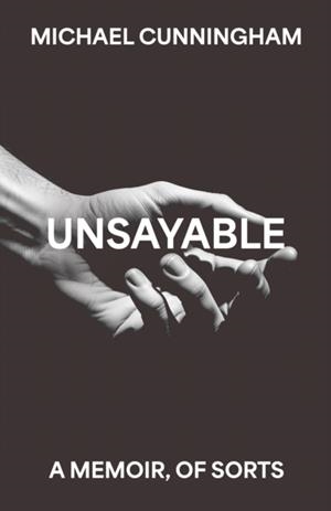 UNSAYABLE | 9780008836382 | MICHAEL CUNNINGHAM
