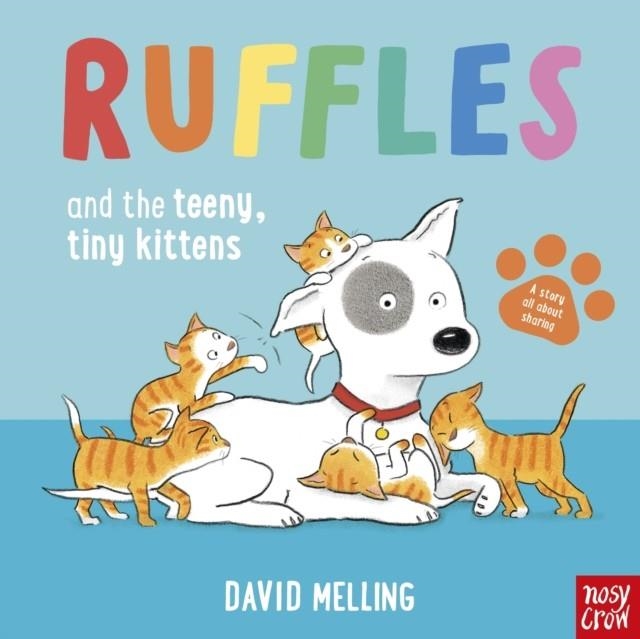 RUFFLES AND THE TEENY TINY KITTENS | 9781805137320 | DAVID MELLING