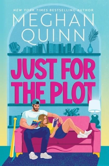 JUST FOR THE PLOT | 9781399759243 | MEGHAN QUINN