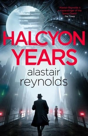 HALCYON YEARS | 9781399611787 | ALASTAIR REYNOLDS