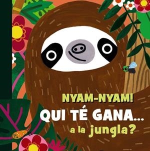 NYAM-NYAM! QUI TÉ GANA A LA JUNGLA? | 9788413495231 | SAM HEARN