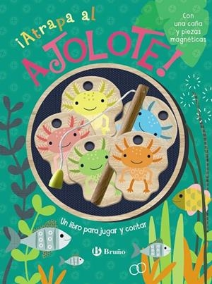 ¡ATRAPA AL AJOLOTE! UN LIBRO PARA JUGAR Y CONTAR | 9788469646069 | SUSIE BROOKS