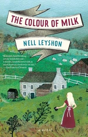 THE COLOUR OF MILK | 9780062192066 | NELL LEYSHON