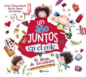 UN AÑO JUNTOS EN EL COLE | 9788469646663 | ESTELLE TALAVERA BAUDET