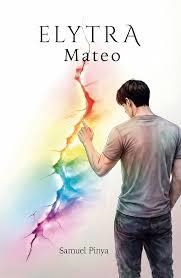 ELYTRA: MATEO'S BOOK | 9798250488983 | SAMUEL PINYA